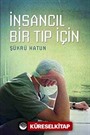 İnsancıl Bir Tıp İçin