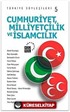 Türkiye Söyleşileri 5 / Cumhuriyet, Milliyetçilik ve İslamcılık