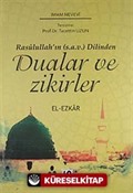 Rasulullah'ın (s.a.v.) Dilinden Dualar ve Zikirler