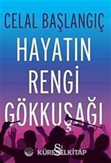 Hayatın Rengi Gökkuşağı
