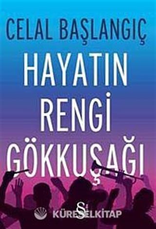 Hayatın Rengi Gökkuşağı