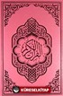 Kur'an-ı Kerim / Bilgisayar Hatlı - Orta Boy - Pembe Renk