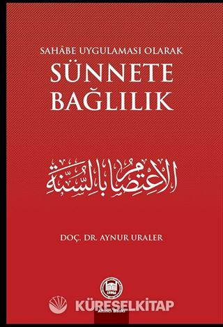 Sahabe Uygulaması Olarak Sünnete Bağlılık