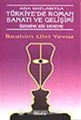 Ana Hatlarıyla Türkiye'de Roman Sanatı ve Gelişimi Üzerine Bir Deneme