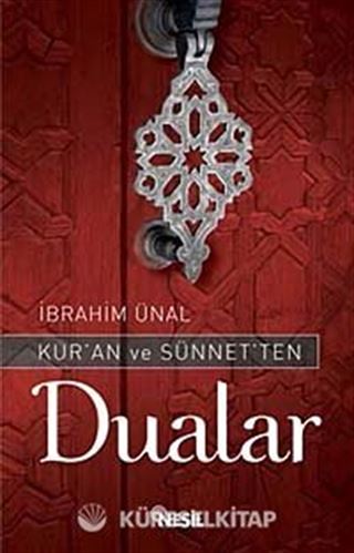 Kur'an ve Sünnet'ten Dualar
