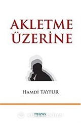 Akletme Üzerine
