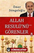 Allah Resulü'nü Görenler