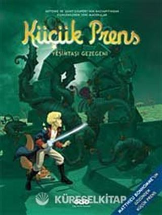 Küçük Prens- 4 / Yeşimtaşı Gezegeni