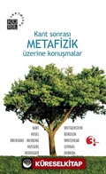 Kant Sonrası Metafizik Üzerine Konuşmalar