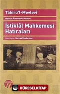 İstiklal Mahkemesi Hatıraları