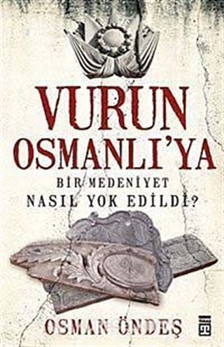 Vurun Osmanlı'ya