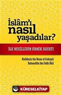 İslam'ı Nasıl Yaşadılar?