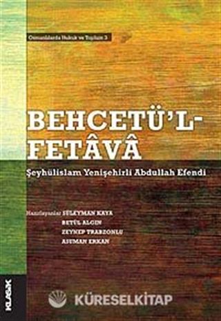 Behcetü'l Fetava-Şeyhülislam Yenişehirli Abdullah Efendi