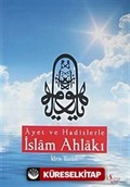 Ayet ve Hadislerle İslam Ahlakı