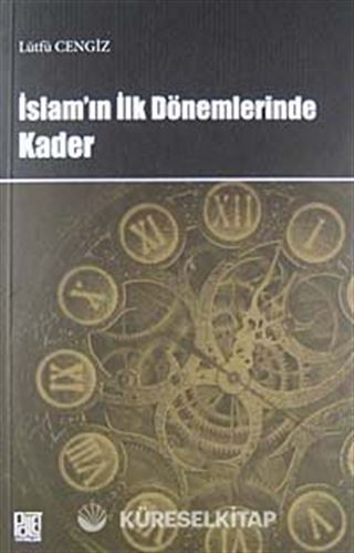 İslam'ın İlk Dönemlerinde Kader