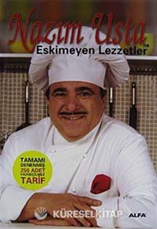 Nazım Usta İle Eskimeyen Lezzetler (Ciltli)