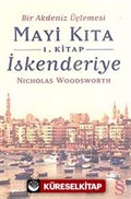 Bir Akdeniz Üçlemesi Mayi Kıta 1.Kitap İskenderiye