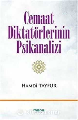Cemaat Diktatörlerinin Psikanalizi