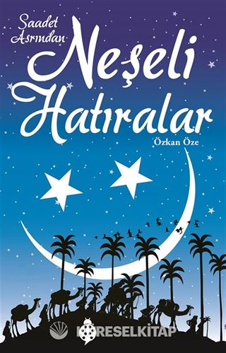 Saadet Asrından Neşeli Hatıralar
