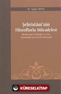 Şehristani'nin Filozoflarla Mücadelesi