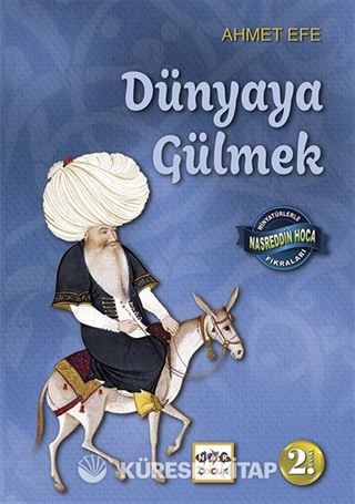Dünyaya Gülmek / Minyatürlerle Nasreddin Hoca Fıkraları
