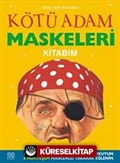 Kötü Adam Maskeleri Kitabım