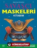 Savaşçı Maskeleri Kitabım