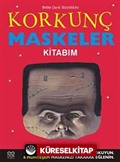 Korkunç Maskeler Kitabım