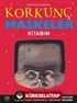 Korkunç Maskeler Kitabım