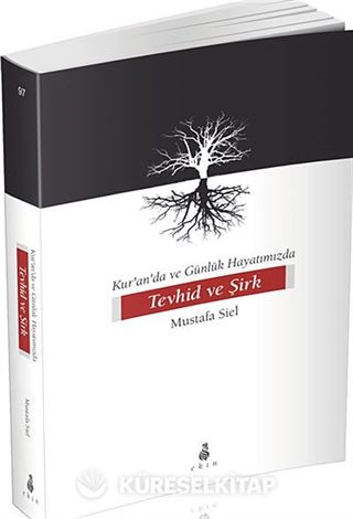 Kur'an'da ve Günlük Hayatımızda Tevhid ve Şirk