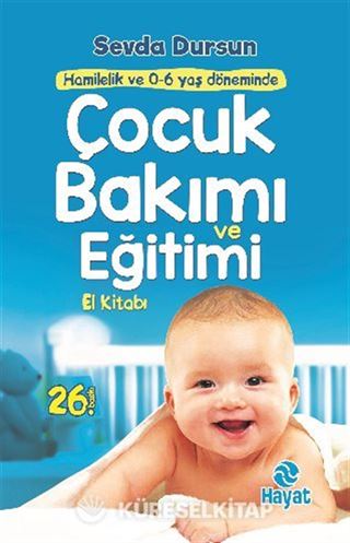 Çocuk Bakımı ve Eğitimi El Kitabı - Hamilelik ve 0-6 Yaş Döneminde