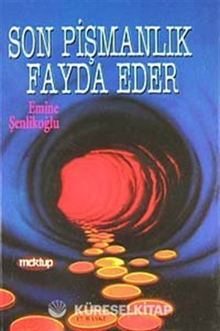 Son Pişmanlık Fayda Eder