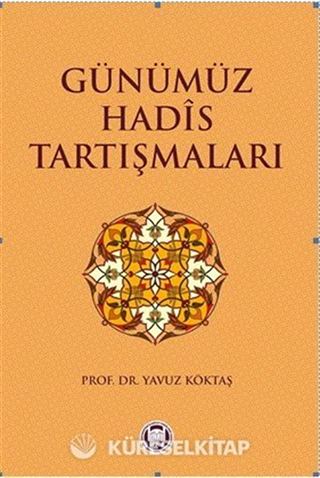 Günümüz Hadis Tartışmaları