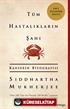 Tüm Hastalıkların Şahı