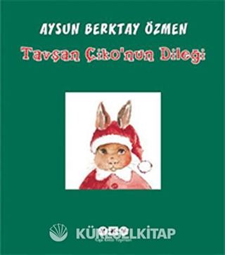 Tavşan Çiko'nun Dileği