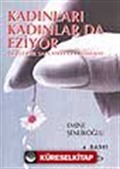 Kadınları Kadınlar da Eziyor