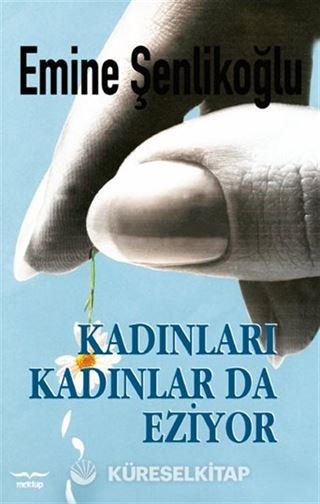 Kadınları Kadınlar da Eziyor