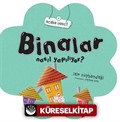 Binalar Nasıl Yapılıyor?