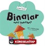 Binalar Nasıl Yapılıyor?