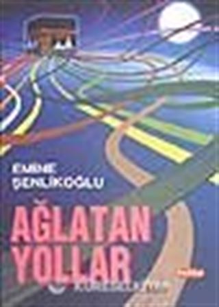 Ağlatan Yollar