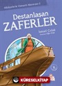 Destanlaşan Zaferler / Hikayelerle Osmanlı Macerası 2