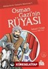 Osman Gazi'nin Rüyası / Hikayelerle Osmanlı Macerası 1