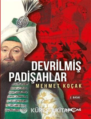 Devrilmiş Padişahlar