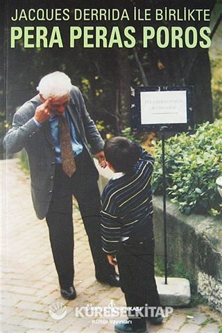 Jacques Derrida ile Birlikte Pera Peras Poros