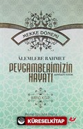 Alemlere Rahmet Peygamberimizin Hayatı (1. Cilt) (Mekke Dönemi) (Karton Kapak)