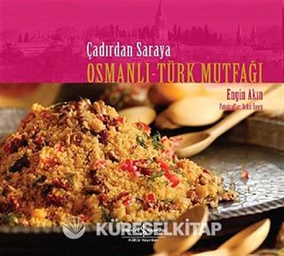 Çadırdan Saraya Osmanlı Türk Mutfağı
