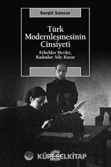 Türk Modernleşmesinin Cinsiyeti