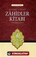 Zahidler Kitabı (Kitabü'z Zühd)