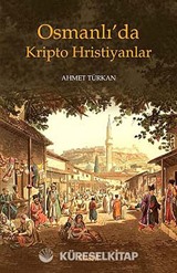 Osmanlı'da Kripto Hristiyanlar