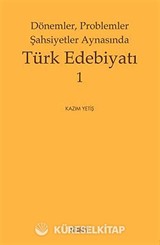 Dönemler, Problemler Şahsiyetler Arasında Türk Edebiyatı 1